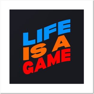 Life is a game Posters and Art